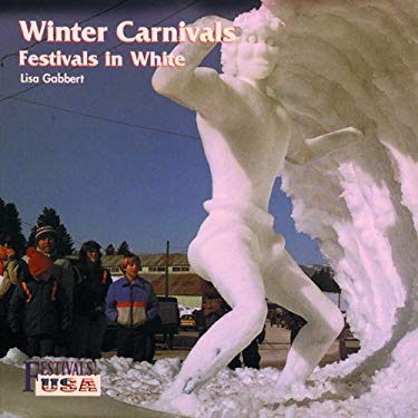 Winter Carnivals : Festivals in White