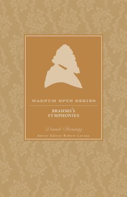 Brahms' Symphonies : A Closer Look
