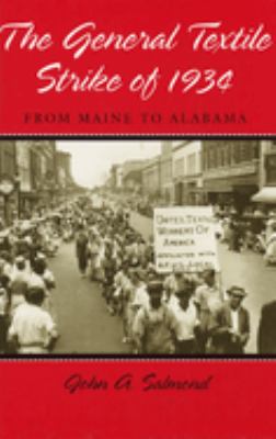 The General Textile Strike of 1934 : From Maine to Alabama