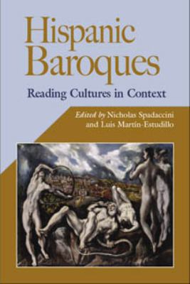 Hispanic Baroques : Reading Cultures in Context
