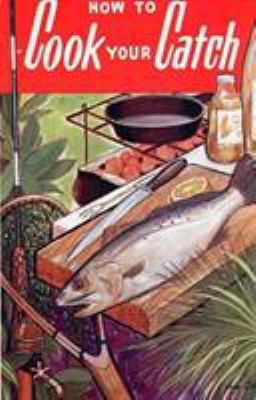 How to Cook Your Catch
