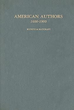 American Authors, 1600-1900 : A Biographical Dictionary of American Literature