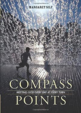 Compass Points : Meeting God Every Day at Every Turn