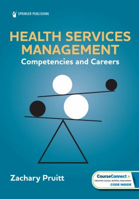 Health Services Management : Competencies and Careers