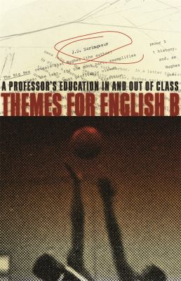 Themes for English B : A Professor's Education in and Out of Class