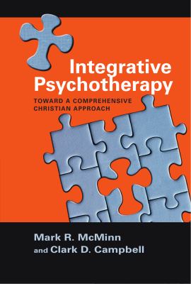 Integrative Psychotherapy : Toward a Comprehensive Christian Approach