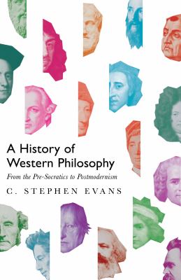 A History of Western Philosophy : From the Pre-Socratics to Postmodernism