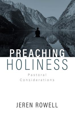 Preaching Holiness : Pastoral Considerations