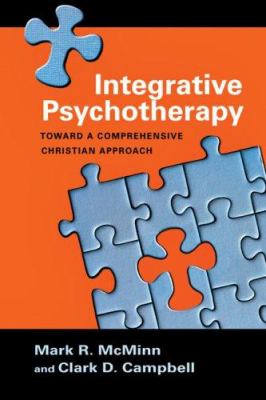 Integrative Psychotherapy : Toward a Comprehensive Christian Approach