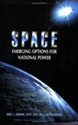 Space : Emerging Options for National Power