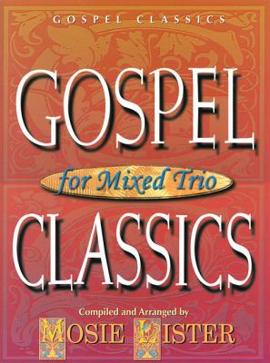 Gospel Classics for Mixed Trio