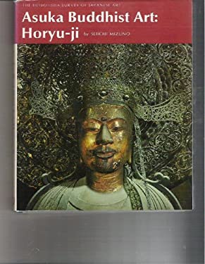 Asuka Buddhist Art : Horyu-Ji