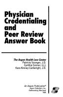 Physician Credentialing and Peer Review Answer Book