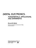 Digital Electronics : Fundamentals, Applications and Experiment