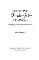 Effective On-the-Job Training : Developing Library Human Resources