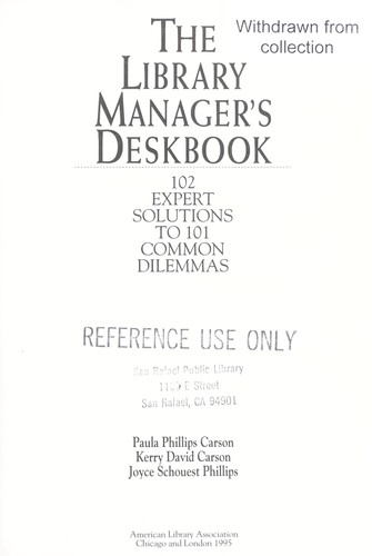 The Library Manager's Deskbook : 102 Expert Solutions to 101 Common Dilemmas
