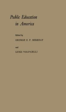 Public Education in America : A New Interpretation of Purpose and Practice