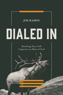Dialed In : Reaching Your Full Capacity As a Man of God