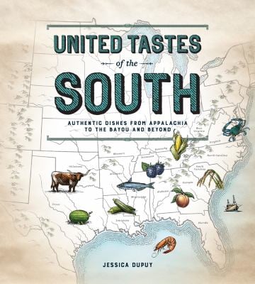 United Tastes of the South (Southern Living) : Authentic Dishes from Appalachia to the Bayou and Beyond