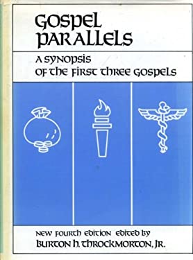 Gospel Parallels : A Synopsis of the First Three Gospels