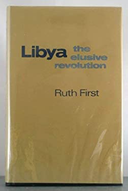 Libya : The Elusive Revolution
