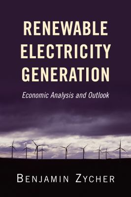 Renewable Electricity Generation : Economic Analysis and Outlook