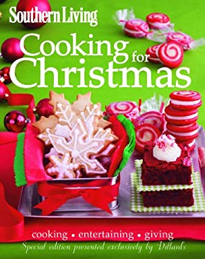 Southern Living Cooking for Christmas : Cooking, Entertaining, Giving