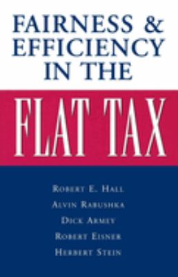 Fairness and Efficiency in the Flat Tax