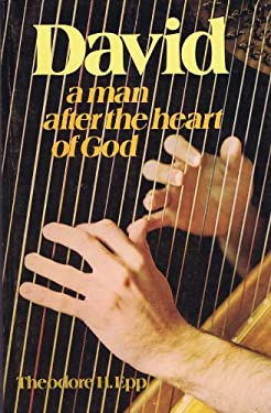 David, a Man after the Heart of God