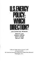 U.S. Energy Policy, Which Direction? : A Round Table Held on June 27, 1977, and Sponsored by the American Enterprise Institute for Public Policy Resea