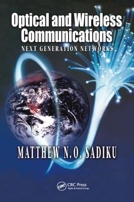 Optical and Wireless Communications : Next Generation Networks