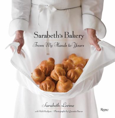 Sarabeth's Bakery : From My Hands to Yours