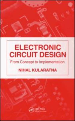 Electronic Circuit Design : From Concept to Implementation