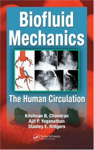 Biofluid Mechanics : The Human Circulation