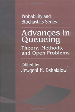 Advances in Queueing Theory, Methods, and Open Problems
