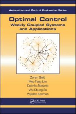 Optimal Control : Weakly Coupled Systems and Applications