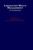 Laboratory Waste Management : A Guidebook