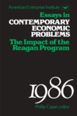 Essays in Contemporary Economic Problems, 1986: Impact of the Reagan Administration