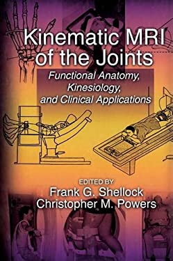 Kinematic MRI of the Joints : Functional Anatomy, Kinesiology, and Clinical Applications