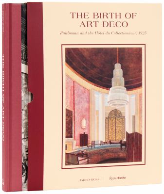 The Birth of Art Deco: Ruhlmann and the Hôtel du Collectionneur 1925