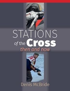 Stations of the Cross : Then and Now