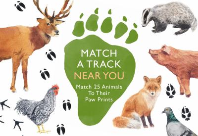 Match a Track near You : Match 25 Animals to Their Paw Prints