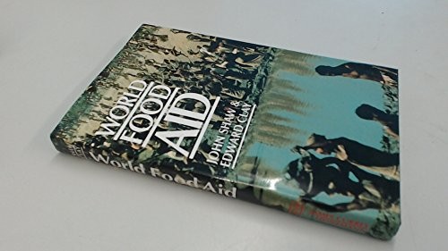 World Food Aid : Experiences of Recipients and Donors