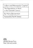 Labor and Monopoly Capital : The Degradation of Work in the Twentieth Century