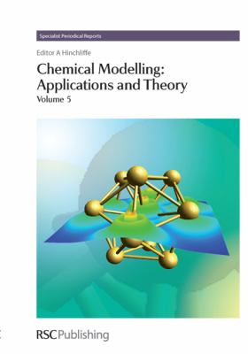 Chemical Modelling Vol. 5 : Applications and Theory Volume 5