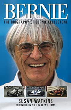 Bernie : The Biography of Bernie Ecclestone