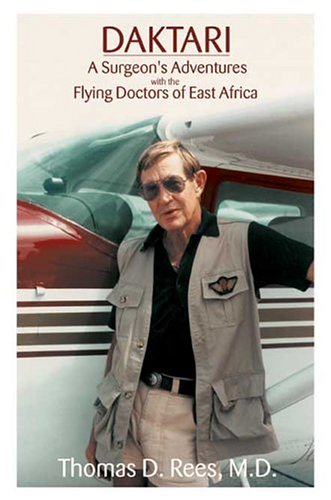 Daktari : A Surgeon's Adventures with the Flying Doctors of East Africa