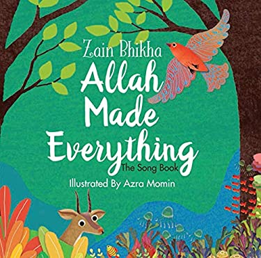 Allah Made Everything : The Song Book