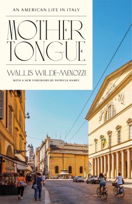 Mother Tongue : An American Life in Italy