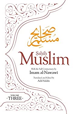 Sahih Muslim (Volume 3) : With the Full Commentary by Imam Nawawi